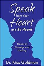 Speak from Your Heart and Be Heard: Stories of Courage and Healing book cover