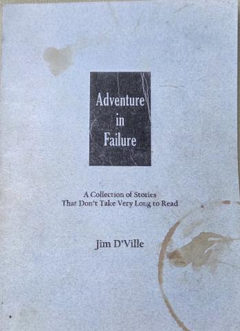 Adventure In Failure: A Collection of Stories That Don't Take Very Long To Read. Book Cover