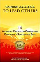 Gaining A.C.C.E.S.S. to Lead Others: 14 Activities critical to continuous evolution & success for self