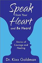 Speak from Your Heart and Be Heard: Stories of Courage and Healing book cover