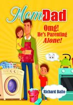 MomDad: OMG! He's Parenting Aone! book cover