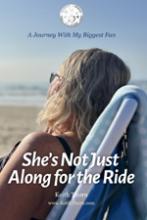 She's Not Just Along For The Ride: She's My Biggest Fan book cover