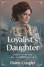 The Loyalist's Daughter book cover