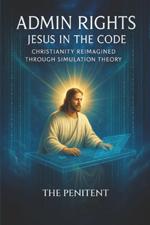 Admin Rights: Jesus in the Code book cover