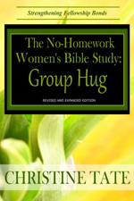 The No-Homework Women's Bible Study: Group Hug book cover