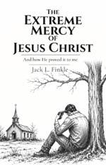 The Extreme Mercy of Jesus Christ ( and how He proved it to me). book cover